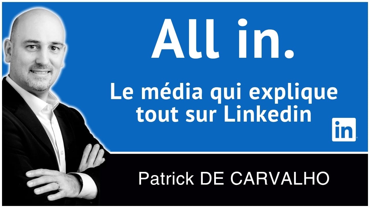 All in. Le podcast qui explique tout sur Linkedin.